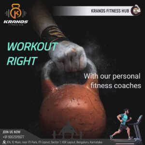 WORKOUT RIGHT with Personal Fitness Coaches at Kranos Fitness Hub